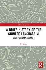 A Brief History of the Chinese Language VI: Middle Chinese Lexicon 2