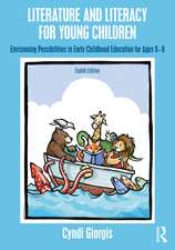 Literature and Literacy for Young Children: Envisioning Possibilities in Early Childhood Education for Ages 0 - 8