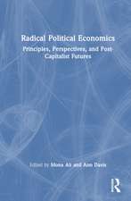 Radical Political Economics: Principles, Perspectives, and Post-Capitalist Futures