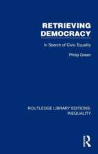 Retrieving Democracy: In Search of Civic Equality