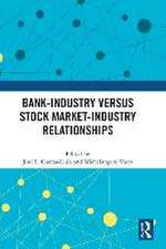 Bank-Industry versus Stock Market-Industry Relationships