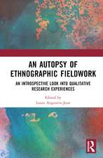 An Autopsy of Ethnographic Fieldwork: An Introspective Look into Qualitative Research Experiences