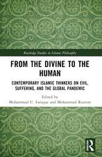 From the Divine to the Human: Contemporary Islamic Thinkers on Evil, Suffering, and the Global Pandemic