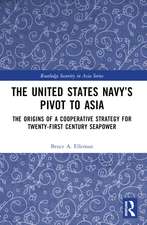 The United States Navy’s Pivot to Asia: The Origins of a Cooperative Strategy for Twenty-First Century Seapower