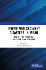 Intensified Sediment Disasters in Japan: The 2011 Kii Peninsula Torrential Rain Disasters