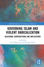 Governing Islam and Violent Radicalization: Relational Constructions and Implications