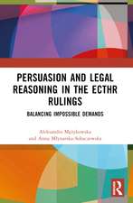 Persuasion and Legal Reasoning in the ECtHR Rulings: Balancing Impossible Demands