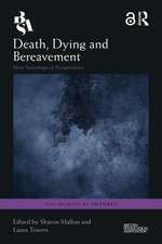 Death, Dying and Bereavement: New Sociological Perspectives