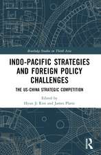 Indo-Pacific Strategies and Foreign Policy Challenges: The US-China Strategic Competition