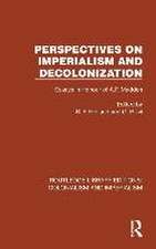 Perspectives on Imperialism and Decolonization: Essays in Honour of A.F. Madden