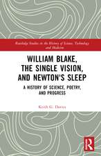 William Blake, the Single Vision, and Newton's Sleep: A History of Science, Poetry, and Progress