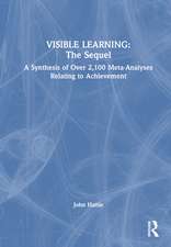 Visible Learning: The Sequel: A Synthesis of Over 2,100 Meta-Analyses Relating to Achievement