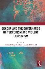 Gender and the Governance of Terrorism and Violent Extremism