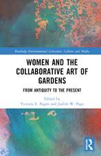 Women and the Collaborative Art of Gardens: From Antiquity to the Present