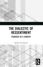 The Dialectic of Ressentiment: Pedagogy of a Concept