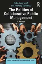 The Politics of Collaborative Public Management: A Primer