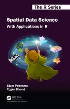 Spatial Data Science: With Applications in R