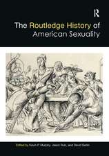 The Routledge History of American Sexuality