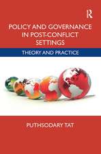 Policy and Governance in Post-Conflict Settings: Theory & Practice