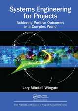 Systems Engineering for Projects: Achieving Positive Outcomes in a Complex World