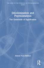 Decolonization and Psychoanalysis: The Underside of Signification