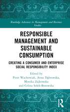 Responsible Management and Sustainable Consumption: Creating a Consumer and Enterprise Social Responsibility Index