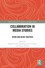 Collaboration in Media Studies: Doing and Being Together