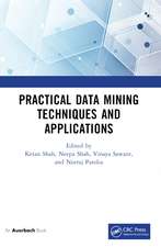 Practical Data Mining Techniques and Applications