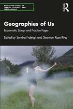 Geographies of Us: Ecosomatic Essays and Practice Pages