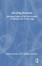 Securing Sexuality: Emerging Issues at the Intersection of Intimacy and Technology