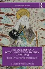 The Queens and Royal Women of Sweden, c. 970–1330