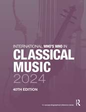 International Who's Who in Classical Music 2024