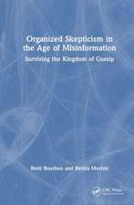 Organized Skepticism in the Age of Misinformation: Surviving the Kingdom of Gossip