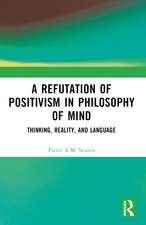 A Refutation of Positivism in Philosophy of Mind