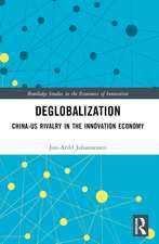 Deglobalization: China-US Rivalry in the Innovation Economy