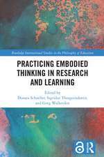 Practicing Embodied Thinking in Research and Learning