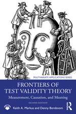 Frontiers of Test Validity Theory: Measurement, Causation, and Meaning