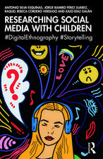 Researching Social Media with Children: #DigitalEthnography #Storytelling