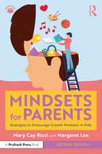 Mindsets for Parents: Strategies to Encourage Growth Mindsets in Kids