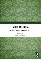 Islam in India: History, Politics and Society