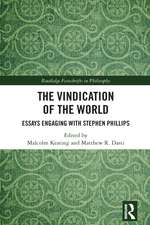 The Vindication of the World: Essays Engaging with Stephen Phillips