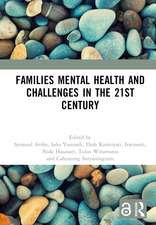 Families Mental Health and Challenges in the 21st Century