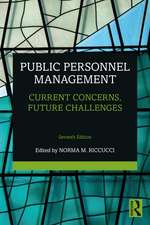 Public Personnel Management: Current Concerns, Future Challenges