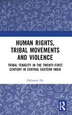 Human Rights, Tribal Movements and Violence