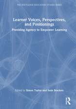 Learner Voices, Perspectives, and Positionings: Providing Agency to Empower Learning