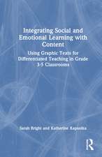 Integrating Social and Emotional Learning with Content: Using Graphic Texts for Differentiated Teaching in Grade 3-5 Classrooms