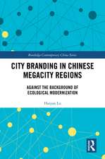 City Branding in Chinese Megacity Regions: Against the Background of Ecological Modernization