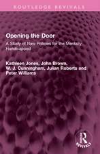 Opening the Door: A Study of New Policies for the Mentally Handicapped