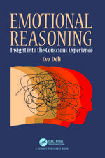 Emotional Reasoning: Insight into the Conscious Experience