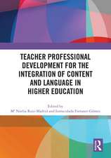 Teacher Professional Development for the Integration of Content and Language in Higher Education